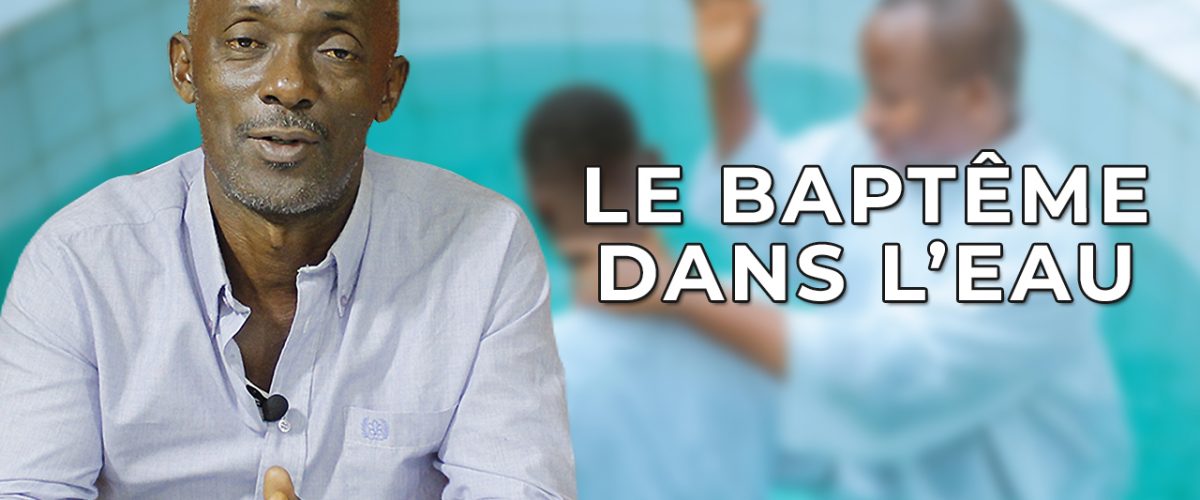 LE bapteme dans l'eau Le baptême dans l'eau enseignement chrétien TITTI Jean Claude Cameroun